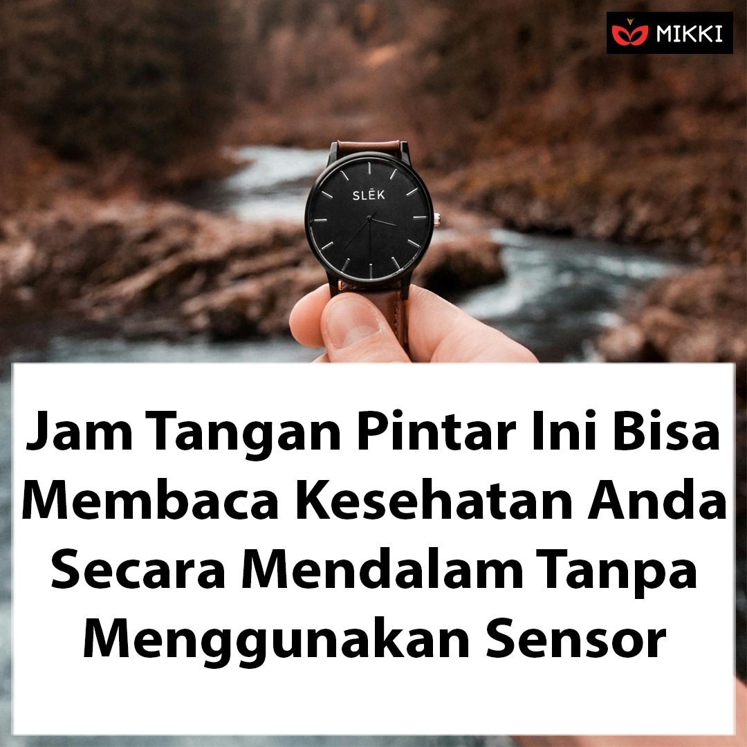 Jam tangan yang dapat mendeteksi kesahatan anda